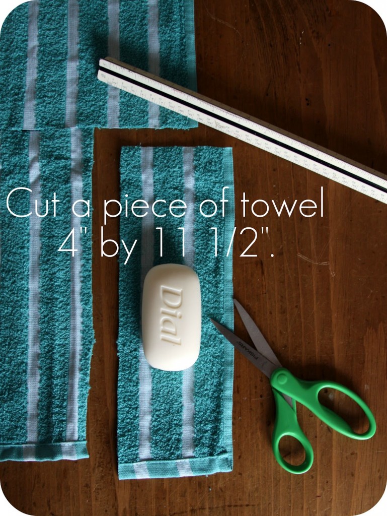 Cut a piece of towel